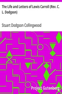 The Life and Letters of Lewis Carroll (Rev. C. L. Dodgson) — Stuart Dodgson Collingwood cover