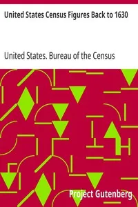 United States Census Figures Back to 1630 — United States. Bureau of the Census cover
