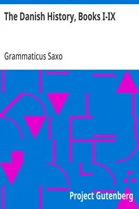 The Danish History, Books I-IX — Grammaticus Saxo cover