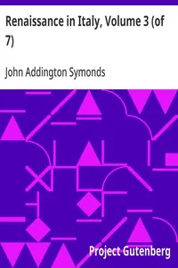 Renaissance in Italy, Volume 3 (of 7): The Fine Arts — John Addington Symonds cover