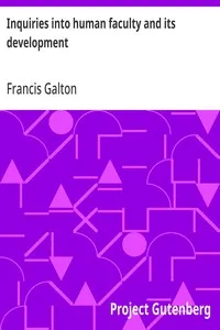 Inquiries into human faculty and its development — Francis Galton cover
