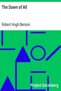 The Dawn of All — Robert Hugh Benson cover
