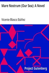 Mare Nostrum (Our Sea): A Novel — Vicente Blasco Ibáñez cover