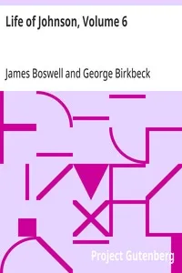 Life of Johnson, Volume 6: Addenda, index, dicta philosophi, etc. — James Boswell cover