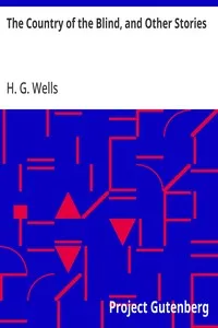 The Country of the Blind, and Other Stories — H. G. (Herbert George) Wells cover