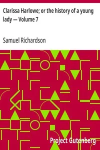 Clarissa Harlowe; or the history of a young lady — Volume 7 — Samuel Richardson cover
