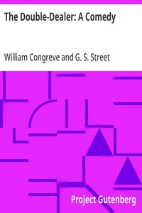 The Double-Dealer: A Comedy — William Congreve cover