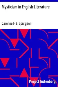 Mysticism in English Literature — Caroline F. E. (Caroline Frances Eleanor) Spurgeon cover