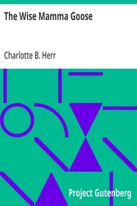 The Wise Mamma Goose — Charlotte B. (Charlotte Bronte) Herr cover