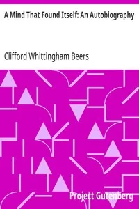 A Mind That Found Itself: An Autobiography — Clifford Whittingham Beers cover