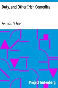 Duty, and Other Irish Comedies — Seumas O'Brien cover
