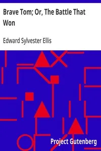 Brave Tom; Or, The Battle That Won — Edward Sylvester Ellis cover