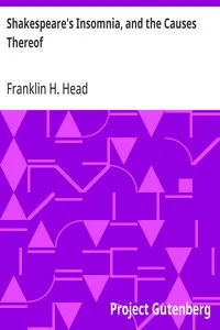 Shakespeare's Insomnia, and the Causes Thereof — Franklin H. (Franklin Harvey) Head cover