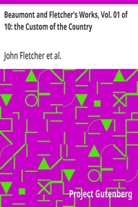 Beaumont and Fletcher's Works, Vol. 01 of 10: the Custom of the Country — John Fletcher cover