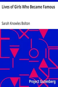 Lives of Girls Who Became Famous — Sarah Knowles Bolton cover