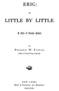 Eric; Or, Little by Little cover