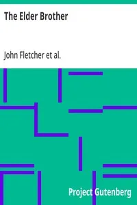 The Elder Brother: The Works of Francis Beaumont and John Fletcher (Volume 2 of 10) — John Fletcher cover