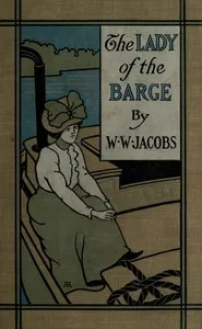 The Lady of the Barge and Others, Entire Collection — W. W. (William Wymark) Jacobs cover