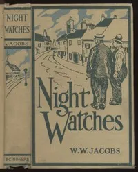 Night watches [complete] — W. W. (William Wymark) Jacobs cover