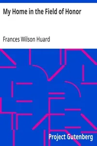 My Home in the Field of Honor — Frances Wilson Huard cover