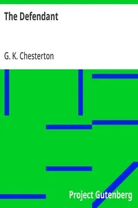 The Defendant — G. K. (Gilbert Keith) Chesterton cover