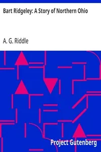 Bart Ridgeley: A Story of Northern Ohio — A. G. (Albert Gallatin) Riddle cover