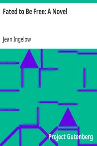 Fated to Be Free: A Novel — Jean Ingelow cover