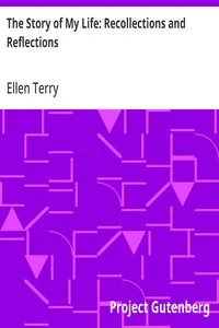 The Story of My Life: Recollections and Reflections — Ellen Terry cover