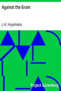 Against the Grain — J.-K. (Joris-Karl) Huysmans cover