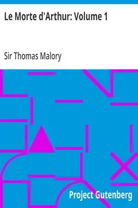 Le Morte d'Arthur: Volume 1 — Thomas, Sir Malory cover
