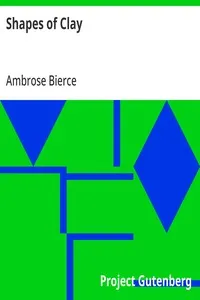 Shapes of Clay — Ambrose Bierce cover
