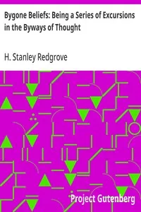 Bygone Beliefs: Being a Series of Excursions in the Byways of Thought — H. Stanley (Herbert Stanley) Redgrove cover