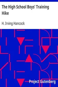 The High School Boys' Training Hike — H. Irving (Harrie Irving) Hancock cover