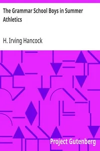 The Grammar School Boys in Summer Athletics — H. Irving (Harrie Irving) Hancock cover