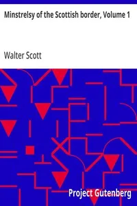 Minstrelsy of the Scottish border, Volume 1 — Walter Scott cover
