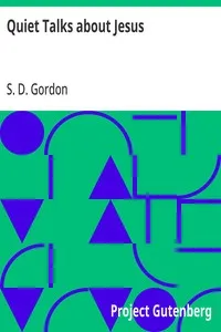Quiet Talks about Jesus — S. D. (Samuel Dickey) Gordon cover