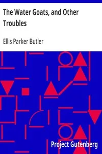 The Water Goats, and Other Troubles — Ellis Parker Butler cover