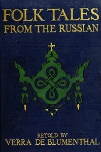 Folk Tales from the Russian — Verra Xenophontovna Kalamatiano de Blumenthal cover
