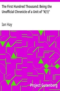 The First Hundred Thousand: Being the Unofficial Chronicle of a Unit of "K(1)" — Ian Hay cover