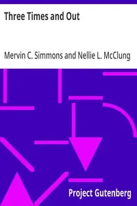 Three Times and Out: Told by Private Simmons, Written by Nellie L. McClung — Nellie L. McClung cover
