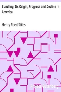 Bundling; Its Origin, Progress and Decline in America — Henry Reed Stiles cover