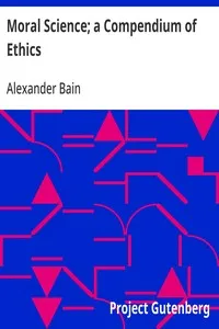 Moral Science; a Compendium of Ethics — Alexander Bain cover