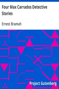 Four Max Carrados Detective Stories — Ernest Bramah cover