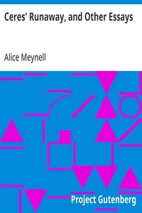 Ceres' Runaway, and Other Essays — Alice Meynell cover