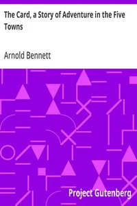 The Card, a Story of Adventure in the Five Towns — Arnold Bennett cover