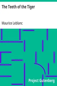 The Teeth of the Tiger — Maurice Leblanc cover