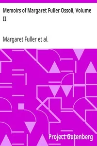 Memoirs of Margaret Fuller Ossoli, Volume II — Margaret Fuller cover