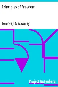 Principles of Freedom — Terence J. (Terence Joseph) MacSwiney cover