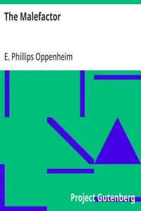 The Malefactor — E. Phillips (Edward Phillips) Oppenheim cover