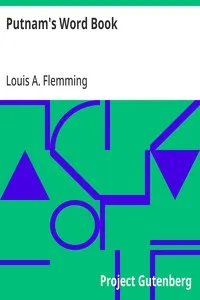 Putnam's Word Book: A Practical Aid in Expressing Ideas Through the Use of an Exact and Varied Vocabulary — Louis A. (Louis Andrew) Flemming cover